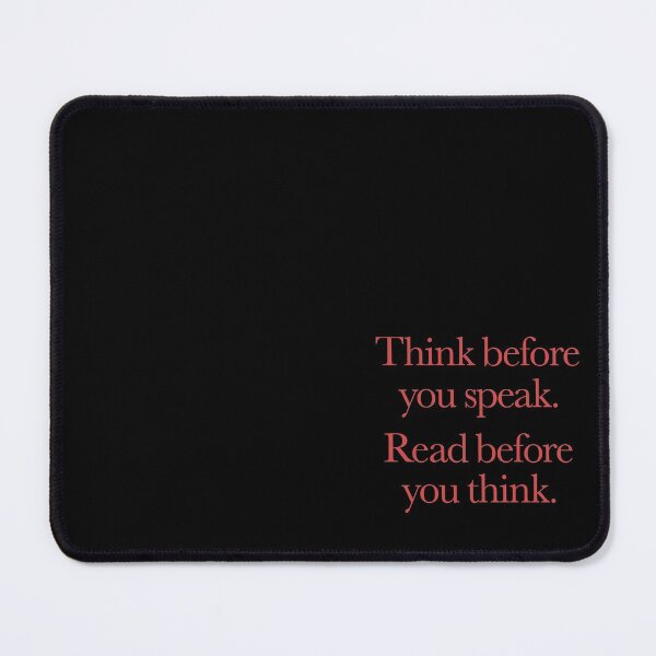 Item preview, Think before you speak. Read before you think. v.3 designed and sold by x1brett.