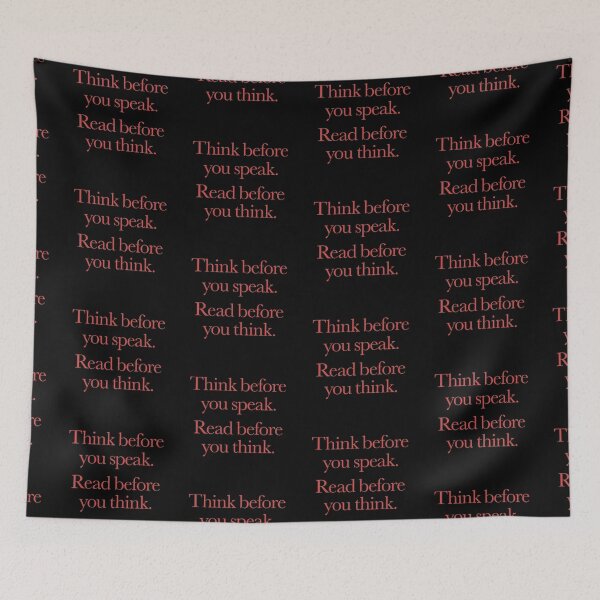 Item preview, Think before you speak. Read before you think. v.3 designed and sold by x1brett.