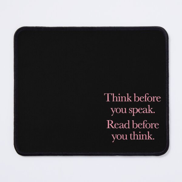 Item preview, Think before you speak. Read before you think. v.4 designed and sold by x1brett.