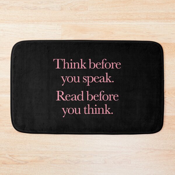 Item preview, Think before you speak. Read before you think. v.4 designed and sold by x1brett.