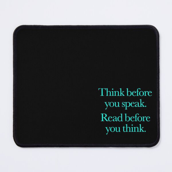 Item preview, Think before you speak. Read before you think. v.5 designed and sold by x1brett.