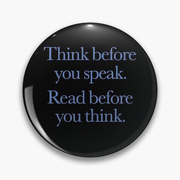 Item preview, Think before you speak. Read before you think. v.6 designed and sold by x1brett.