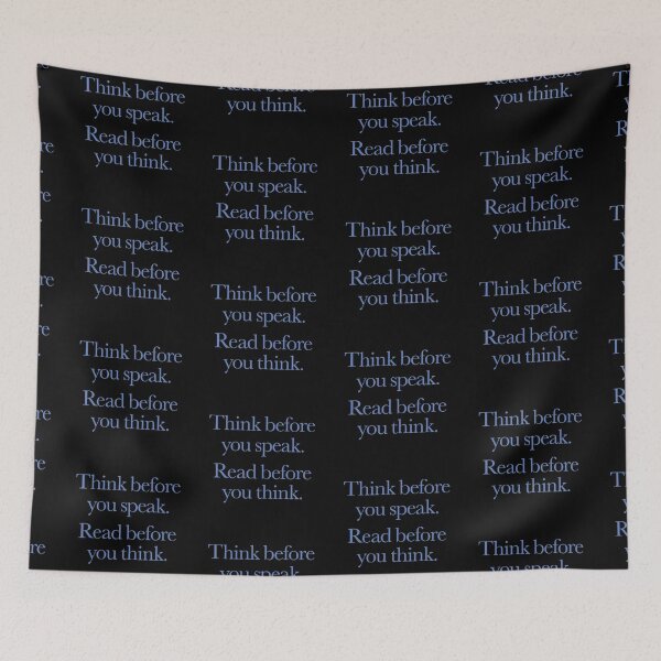 Item preview, Think before you speak. Read before you think. v.6 designed and sold by x1brett.