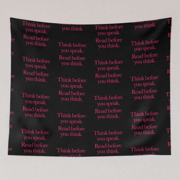 Item preview, Think before you speak. Read before you think. v.7 designed and sold by x1brett.