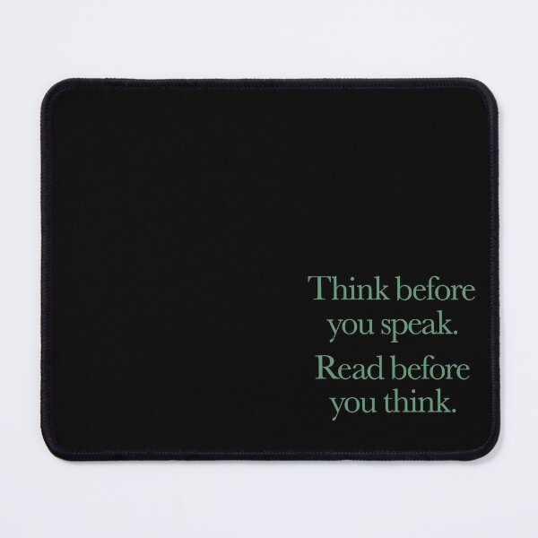 Item preview, Think before you speak. Read before you think. v.8 designed and sold by x1brett.
