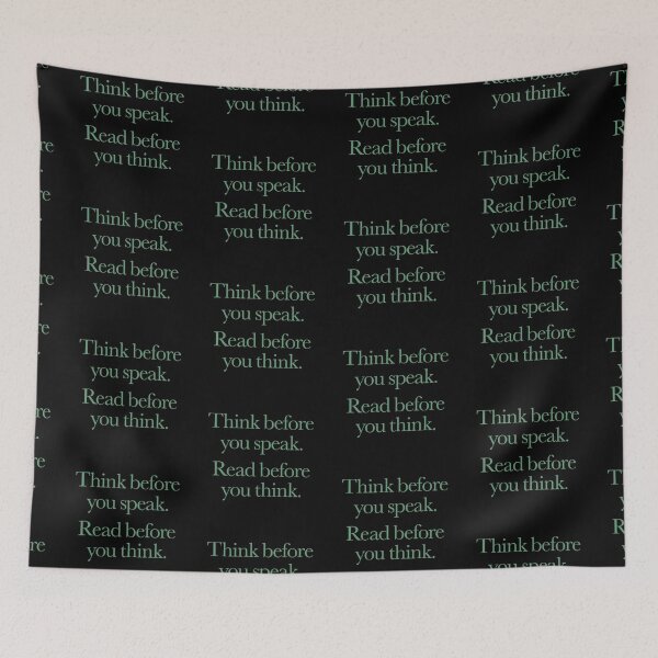 Item preview, Think before you speak. Read before you think. v.8 designed and sold by x1brett.