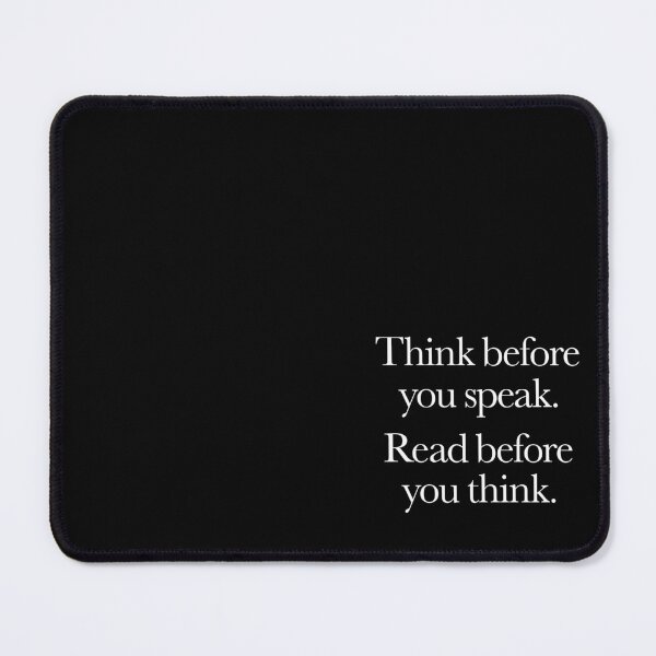 Item preview, Think before you speak. Read before you think. v.10 designed and sold by x1brett.