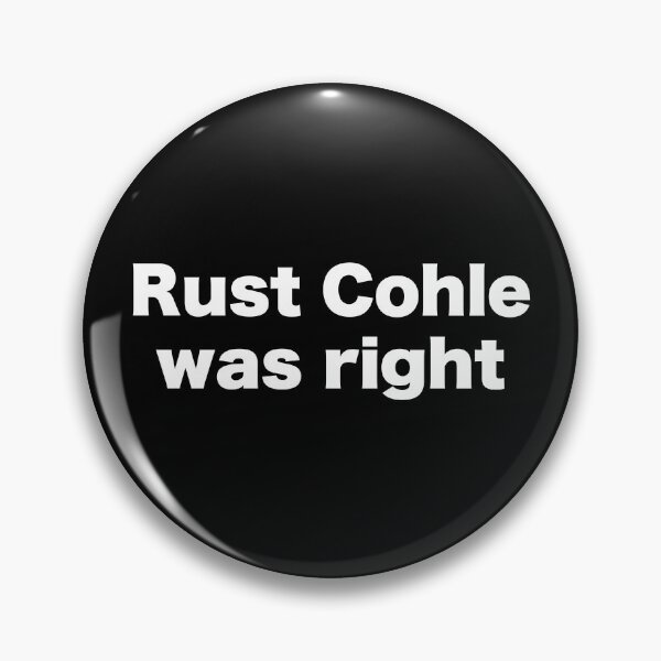 Vista previa del artículo con la obra «Rust Cohle tenía razón», diseñado y vendido por MrMotto.