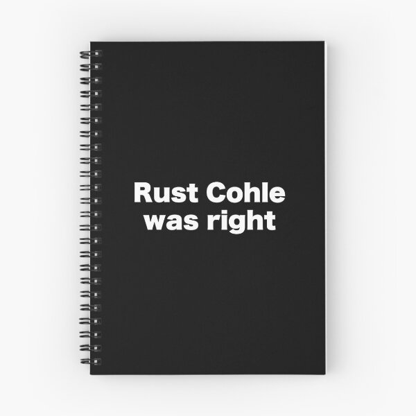 Item preview, Rust Cohle was right designed and sold by MrMotto.