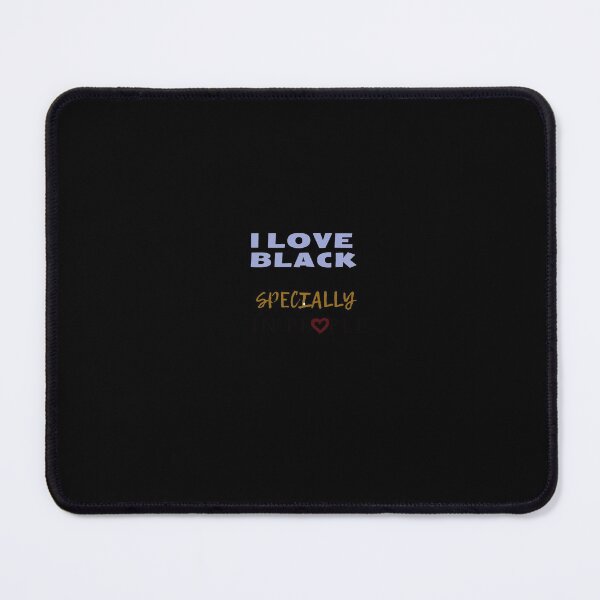 Item preview, I love black a lot specially in people, black gift  designed and sold by JustebePositive.