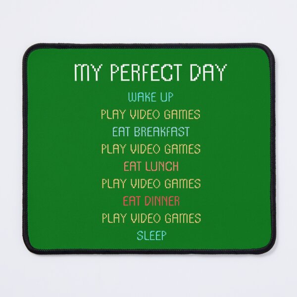 Item preview, My Perfect Day Video Games - Funny Cool Gamer designed and sold by FLASHOP.