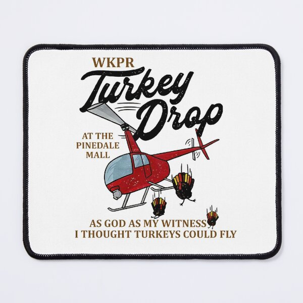 Item preview, Wkpr turkey drop at the pinedale mall as god as my witness i thought turkeys could fly sweatshirt turkey thanksgiving sweatshirt designed and sold by RedChoice.