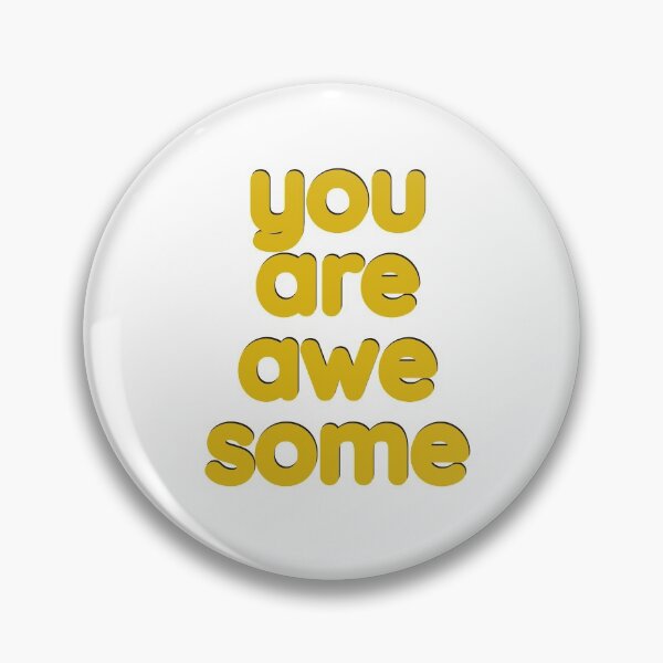 Item preview, You Are Awesome - Gold designed and sold by simpleones.