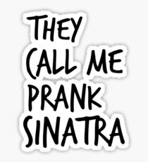 Prank Sinatra Sticker