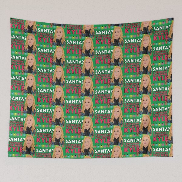 Item preview, KATHY HILTON  |  Santa? I Thought You Were Kyle  |  RHOBH (Real Housewives of Beverly Hills) designed and sold by TheBoyHeroine.