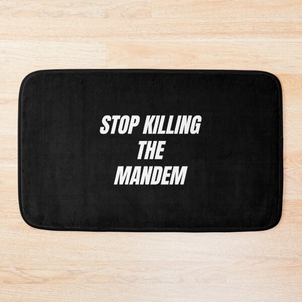 Item preview, STOP KILLING THE MANDEM designed and sold by bluAvocado.