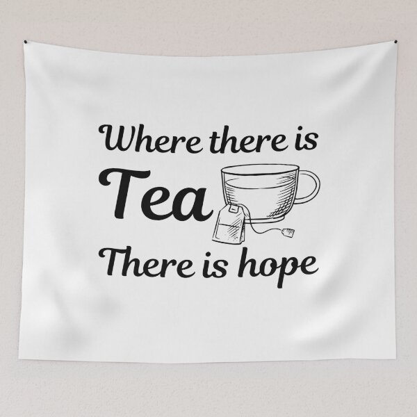 Item preview, Where There Is Tea There Is Hope - Tea Bag design - Tea Quotes designed and sold by SeriouslyUnreal.