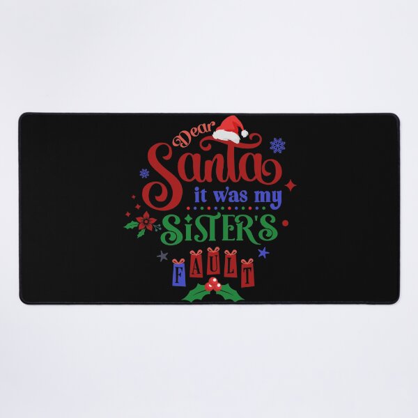 Item preview, Dear Santa it was my SISTER'S FAULT designed and sold by Wheeler-Styl3.