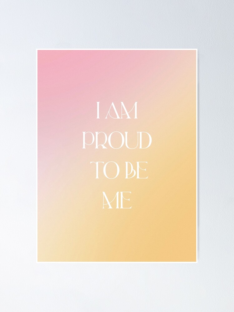 Proud to be me order Affirmation