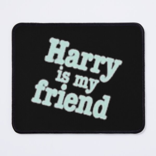 Item preview, Harry is my friend designed and sold by Carmens-World.