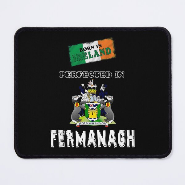 Item preview, PERFECTED IN FERMANAGH designed and sold by CathalDevlin.