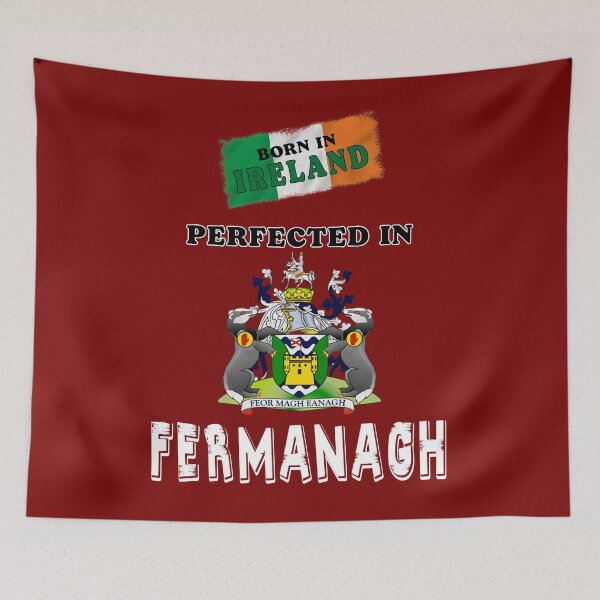 Item preview, PERFECTED IN FERMANAGH designed and sold by CathalDevlin.