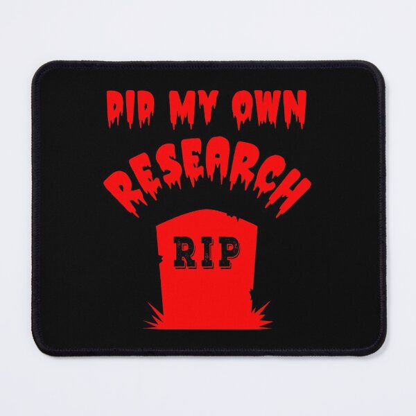Item preview, Did My Own Research Dead Headstone designed and sold by WPahat.