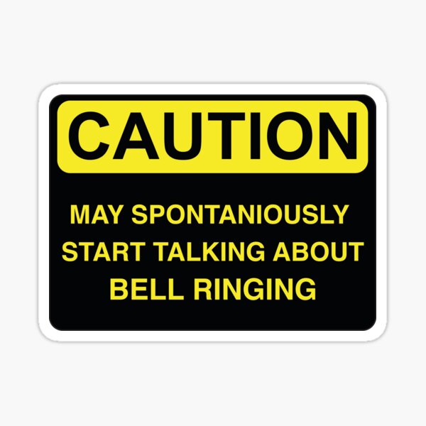 Item preview, Caution May Spontaniously Start Talking About Bell Ringing - Funny Warning Sign, Perfect Gift For Bell Ringing Lover designed and sold by InspireShop.