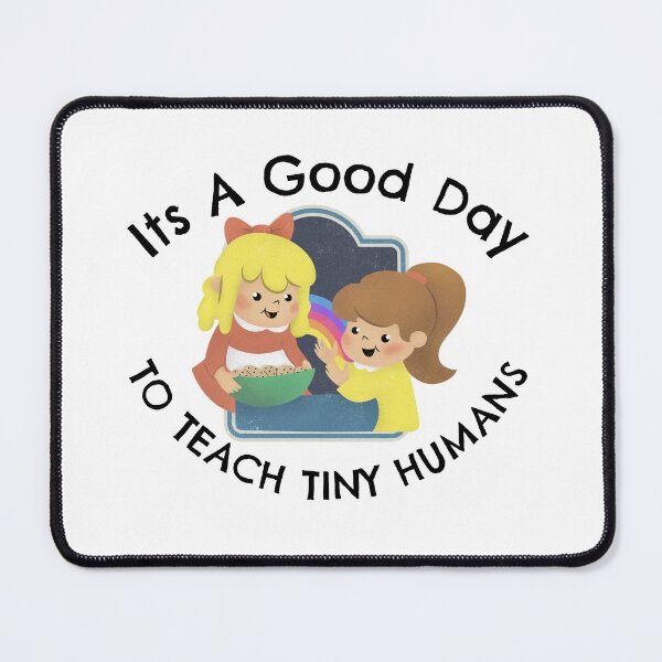 Item preview,  Its A Good Day To Teach Tiny Humans designed and sold by emm-j.