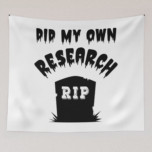Item preview, Did My Own Research Dead Headstone designed and sold by WPahat.
