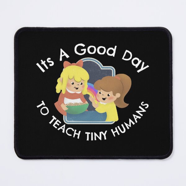 Item preview, Its A Good Day To Teach Tiny Humans designed and sold by emm-j.