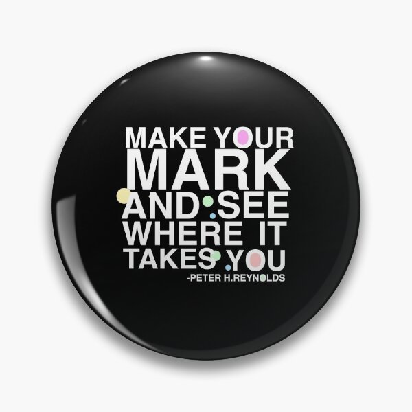 Item preview, Make Your Mark And See Where It Takes You designed and sold by AritraSur.