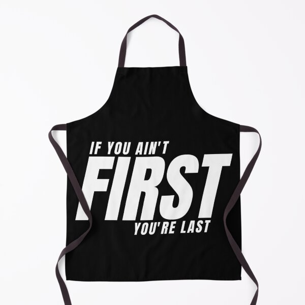 Item preview, IF YOU AIN'T FIRST YOU'RE LAST designed and sold by KingsManKind.