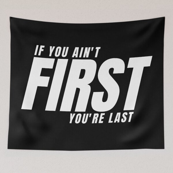 Item preview, IF YOU AIN'T FIRST YOU'RE LAST designed and sold by KingsManKind.