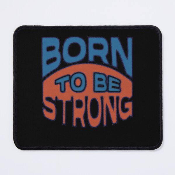 Item preview, Born to be Strong designed and sold by csoDesign.