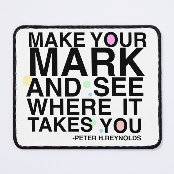 Item preview, Make Your Mark And See Where It Takes You designed and sold by AritraSur.