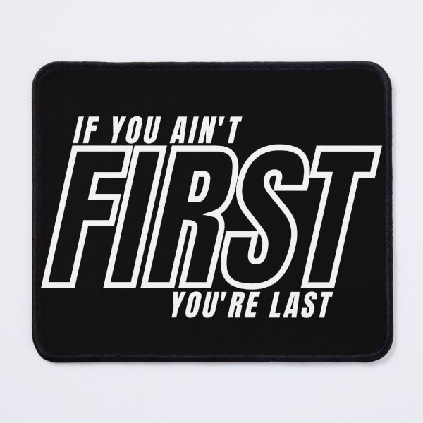 Item preview, IF YOU AIN'T FIRST YOU'RE LAST 2 designed and sold by KingsManKind.