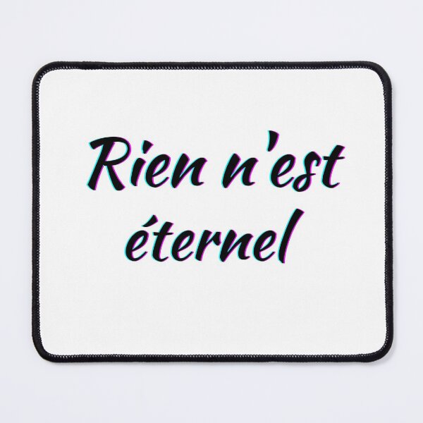 Item preview, Nothing lasts forever - popular french quotes lovers theme gifts (black) designed and sold by RebelliousRosee.