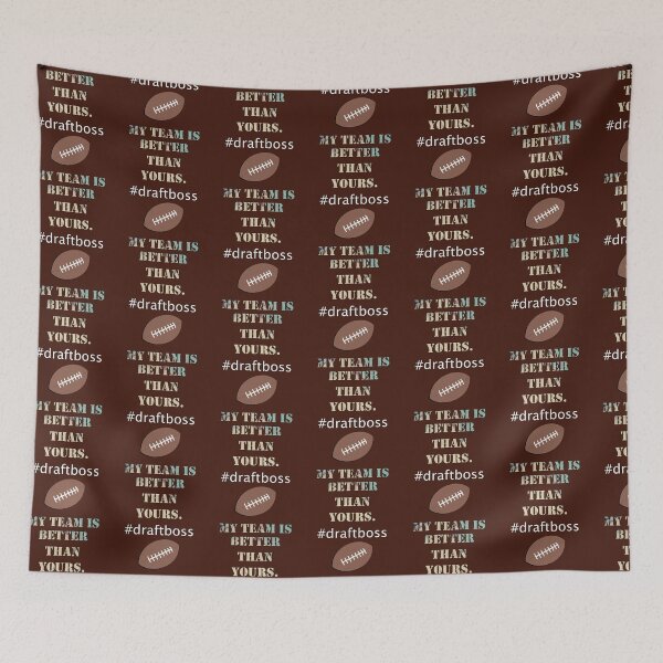 Item preview, Funny Tifo My Team Is Better Than Yours Fantasy Football designed and sold by tamdevo1.