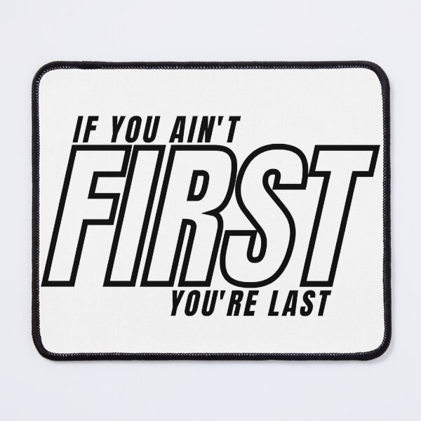 Item preview, IF YOU AIN'T FIRST YOU'RE LAST 5 designed and sold by KingsManKind.