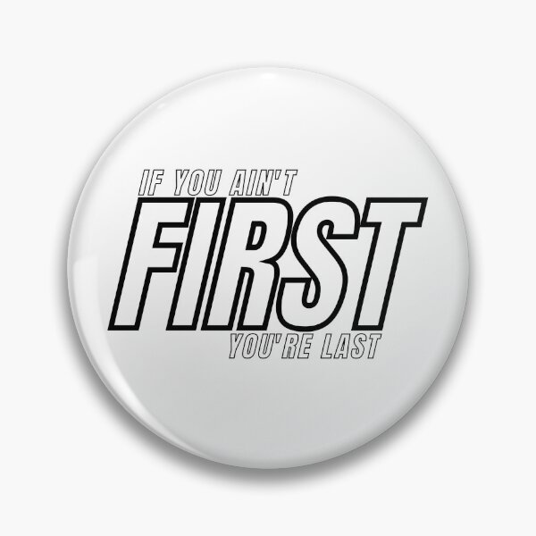 Item preview, IF YOU AIN'T FIRST YOU'RE LAST 6 designed and sold by KingsManKind.