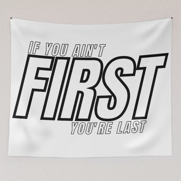 Item preview, IF YOU AIN'T FIRST YOU'RE LAST 6 designed and sold by KingsManKind.