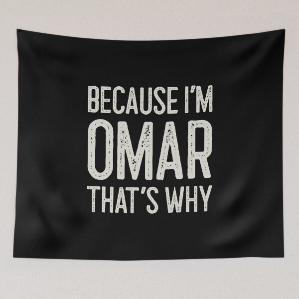 Item preview, Because I’m Omar That’s Why Funny Personalized Name designed and sold by MariosNydras.