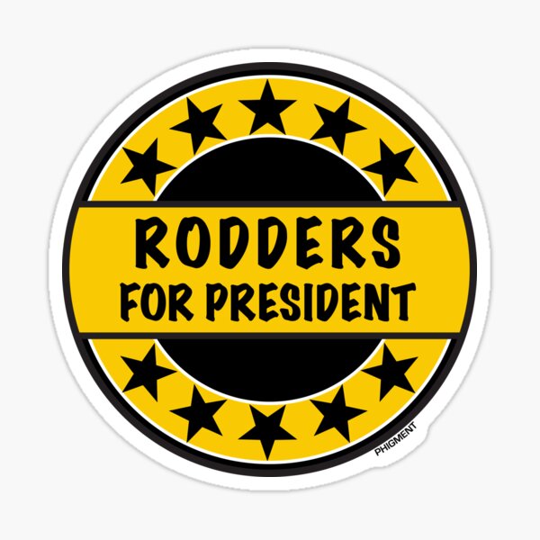 Item preview, RODDERS FOR PRESIDENT designed and sold by phigment-art.