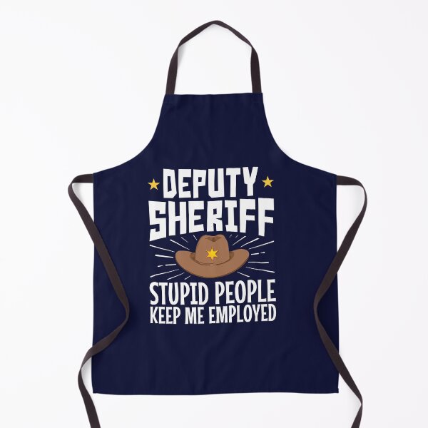 Item preview, Deputy Sheriff Stupid People Keep Me Employed designed and sold by jaygo.