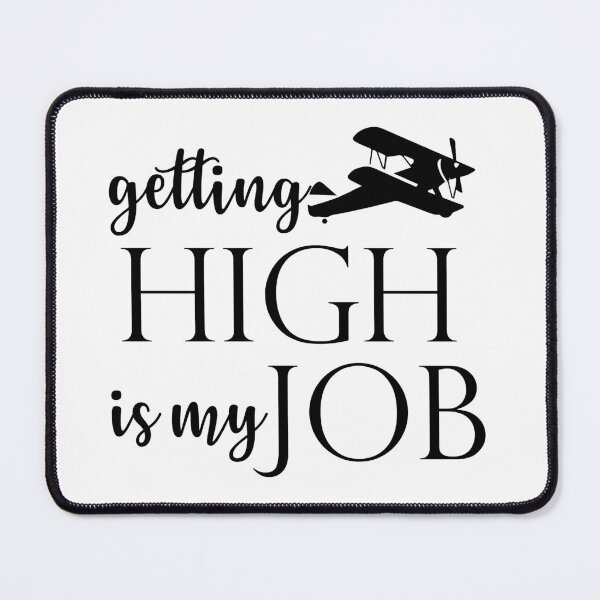 Item preview, Getting High Is My Job designed and sold by beefrancky.
