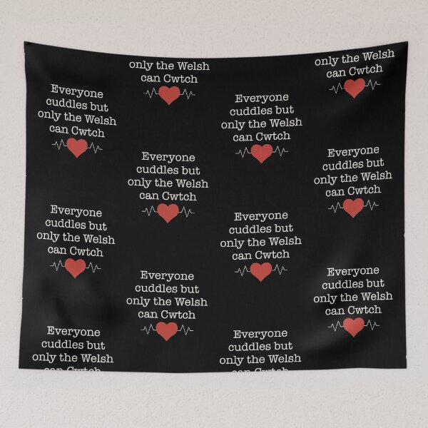 Item preview, Everyone Cuddles but only the Welsh Cwtch designed and sold by artbysarahallen.