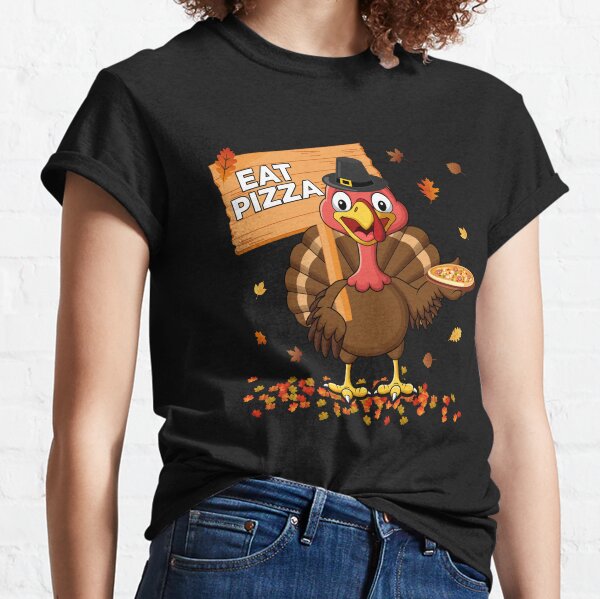 Turkey Eat Pizza  Classic T-Shirt