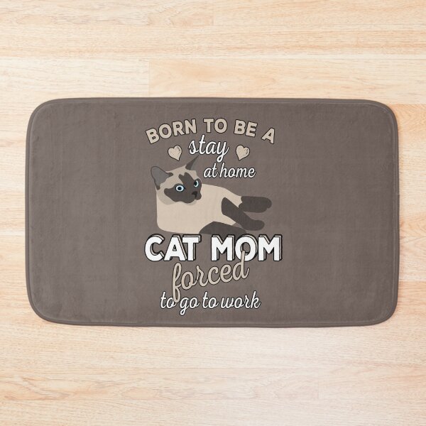 Item preview, Born To Be A Stay At Home Cat Mom Forced To Go To Work designed and sold by JooArtPrints  ★★★★★.