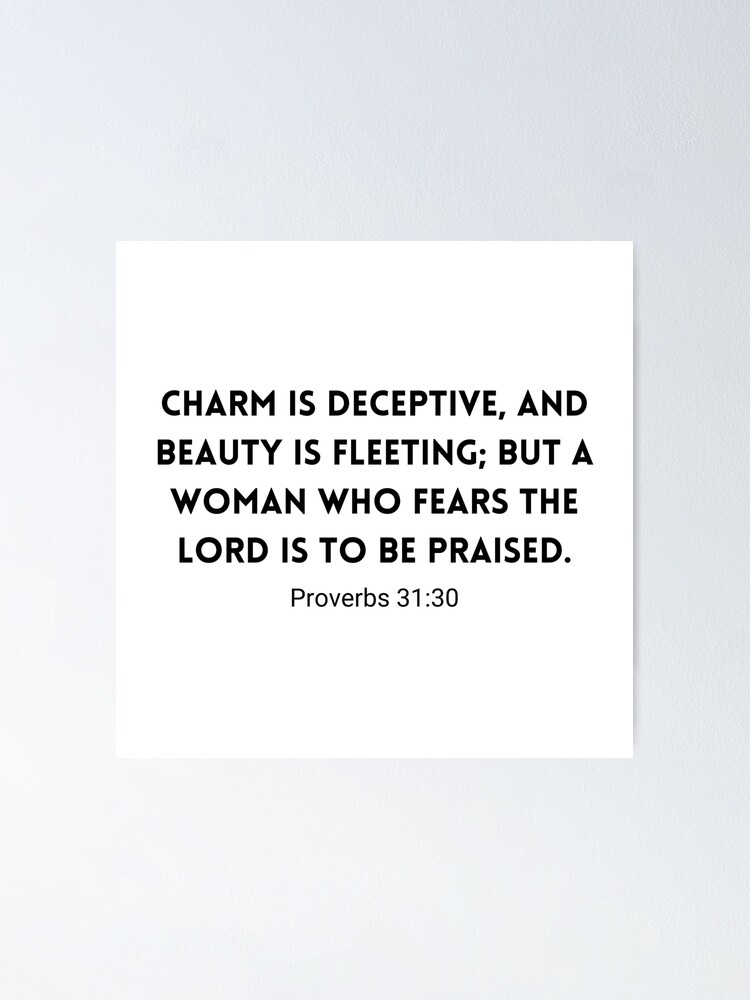  Proverbs 31 30 NIV Bible Verse Poster For Sale By TheWordOfGod 